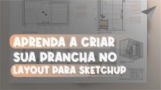 APRENDA A CRIAR SUA PRANCHA NO LAYOUT PARA SKETCHUP I GABY FILGUEIRAS