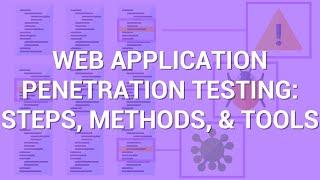 Web Application Penetration Testing: Steps, Methods, & Tools | PurpleSec