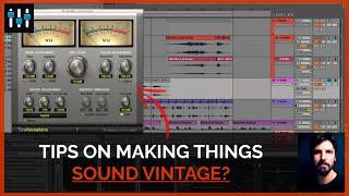 How to Make Anything Sound Vintage [Quick Tip]