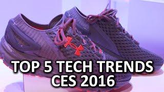 Top 5 Tech Trends - CES 2016