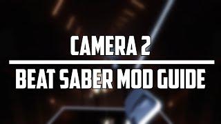 Camera2 | Beat Saber Mod Guide