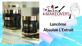 Women's Day Special || Lancôme Absolue L'Extrait || Product Review ||  5 Minute Makeovers