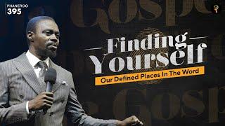 Finding Yourself — Our Defined Places In The Word | Phaneroo 395 Service | Apostle Grace Lubega