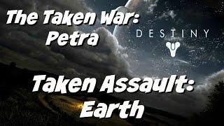 Destiny | The Taken War: Petra | Taken Assault: Earth | Taken Champion & Curious Object with Voice