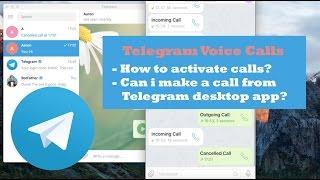 How to activate Telegram Voice Calls. Can I call from Desktop APP?