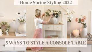 5 WAYS TO STYLE A CONSOLE TABLE ~ decorate with me | spring styling | Neptune | white company | dupe