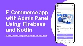 Build your own E-commerce App with Admin panel || Android Studio | Kotlin | Firebase Project