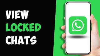 How To Find/View Locked Chats On WhatsApp