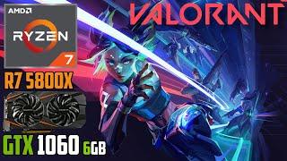 Valorant | GTX 1060 6GB | Ryzen 7 5800X | 1440p - 1080p | High & Low Settings