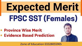 FPSC SST Expected Merit (Province Wise) || SST Predicted Merit for interview