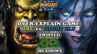 Grubby | Warcraft 3 The Frozen Throne | Orc vs. Night Elf | Over-Explain Game