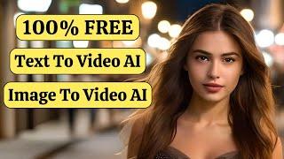 Text To Video Ai | Image To Video Ai Generator 100% FREE
