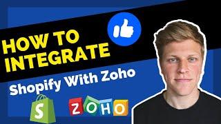 How to Integrate Shopify With Zoho || Step By Step Guide