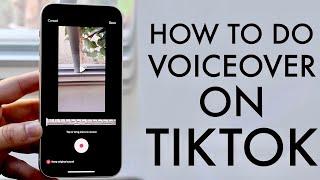 How To Voiceover On TikTok! (2021)