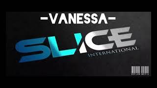 Vanessa - Slice (2003 Prod)