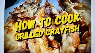 How to Cook Grilled Crayfish