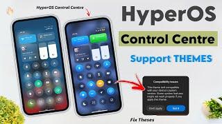HyperOS Control Centre Support Themes  Xiaomi HyperOS Control Centre Supported Themes - New Theme