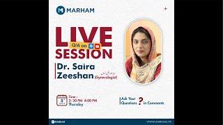 Join us for an insightful live session with a gynecologist. Dr Saira Zeeshan