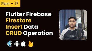 Part-17 How to add/insert or store data in firebase firestore in Flutter