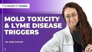 Why You’re So Sensitive and Reactive: Mold Toxicity & Lyme Disease Triggers | Dr. Aimie Apigian