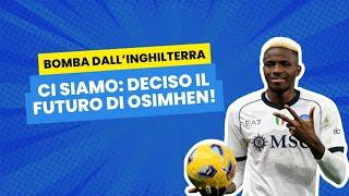 FUTURO OSIMHEN  | Decisa la NUOVA SQUADRA  | CALCIOMERCATO NAPOLI