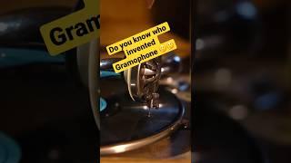 Do you know who invented Gramophone #viral #amazing #trending #knowledge #facts #information #shorts