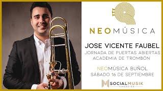 Jose Vicente Faubel Trombón - NEOMúsica Buñol Puertas Abiertas