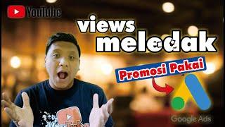 Cara PROMOSI Video Youtube di GOOGLE ADS agar BANJIR VIEWS | Cara Promosi Video Youtube Berbayar