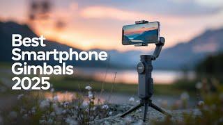 Best Smartphone Gimbals 2025 - Top 5 Picks for Smooth & Stable Videos!