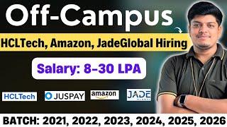 HCLTech, Juspay, Amazon Biggest Hiring |  Off Campus Drive 2024, 2023, 2022-2020, 2025, 2026 BATCH