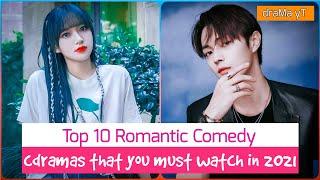 Top 10 Romance Comedy Chinese Dramas of 2021! draMa yT