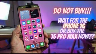 DO NOT BUY! Should you WAIT or BUY the iPhone 15 Pro Max right now?