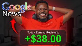 Earn $38 every 24 hours from google news for free and Make Money Online