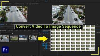 Convert Video to Image Sequence |  Convert Video Into Image Sequence in Premiere Pro