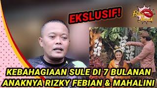  EKSLUSIF! KEBAHAGIAAN SULE DI 7 BULANAN ANAKNYA RIZKY FEBIAN & MAHALINI