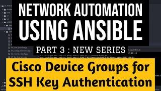 Cisco Automation using Ansible Playbook Part3: Create Inventory group for SSH Key authentication