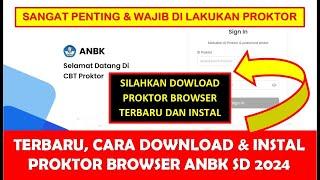 CARA DOWNLOAD DAN INSTAL PROKTOR BROWSER ANBK SD 2024 TERBARU