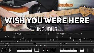 Incubus - Wish You Were Here (Guitar lesson with TAB)