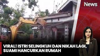 Viral! Suami Hancurkan Rumah Gegara Istri Nikah Lagi, Ternyata Istri Selingkuh - iNews Siang 01/12