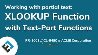 Custom XLOOKUP functions for Partial-Text lookups and matches | Everyday Office