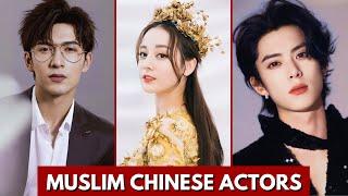 TOP CHINESE ACTOR WHO ARE MUSLIMS IN REAL LIFE  | MUSLIM CHINESE ACTOR #chinesedrama