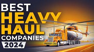 7 Top Heavy Haul Companies To Work For