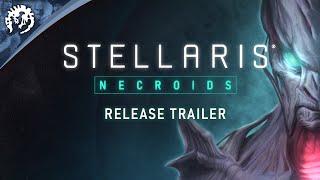 Stellaris: Necroids Species Pack | Release Trailer