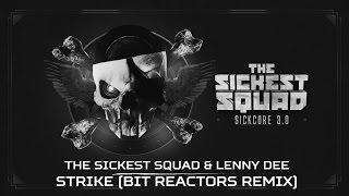 The Sickest Squad & Lenny Dee - Strike (Bit Reactors remix) (Brutale 025)
