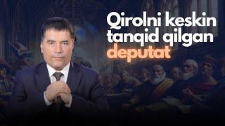 Qirolni keskin tanqid qilgan deputat