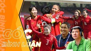 ĐT nữ Việt Nam giành vé dự World Cup 2023: Nỗi trăn trở sau chiến thắng lịch sử | BLV Quang Huy