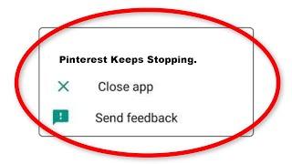 How To Fix Pinterest Apps Keeps Stopping Problem in Android Phone - Pinterest App Not Open Problem