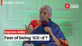 Everyone With Black Money Will Be ‘ICE-d': Nirmala Sitharaman | Express Adda