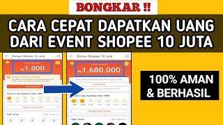 BONGKAR! CARA CEPAT DAPATKAN UANG DARI EVENT SHOPEE 10 JUTA // aplikasi penghasil uang 2021