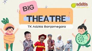 BIG THEATRE TK ADZKIA BANJARNEGARA | Kampung Adzkia